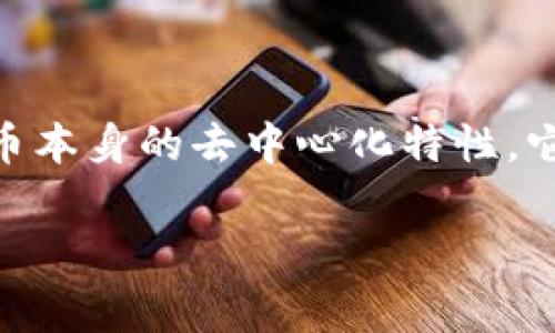 波场币（TRON）是一种去中心化的数字货币，其创始团队于2017年在中国成立。波场的总部位于中国北京，但由于波场币本身的去中心化特性，它并不受限于任何特定国家的法律管辖。随着加密货币的全球化，TRON也在其他国家和地区获得了广泛的应用和认可。 

如果你有更多关于波场币或其他加密货币的问题，请随时提问！